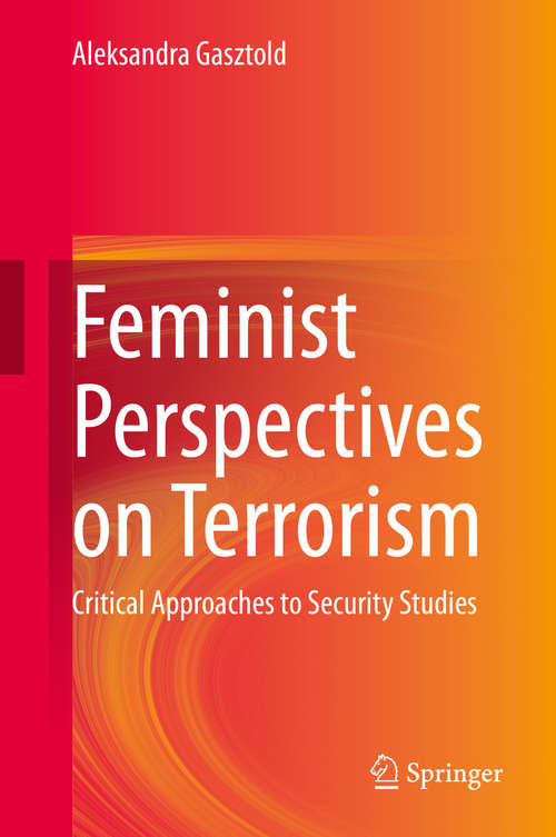 Book cover of Feminist Perspectives on Terrorism: Critical Approaches to Security Studies (1st ed. 2020)