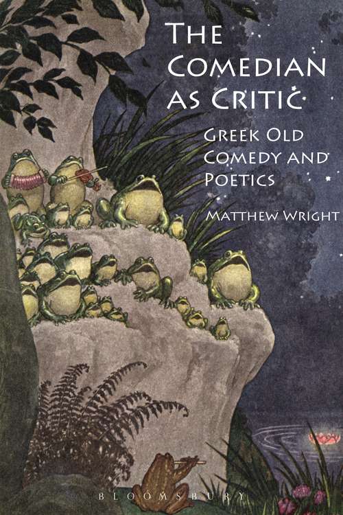 Book cover of The Comedian as Critic: Greek Old Comedy and Poetics