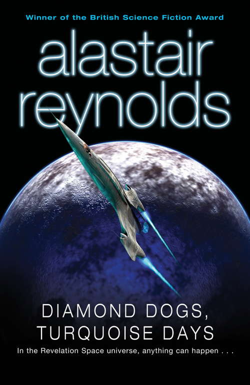 Book cover of Diamond Dogs, Turquoise Days (Revelation Space Ser. #6)