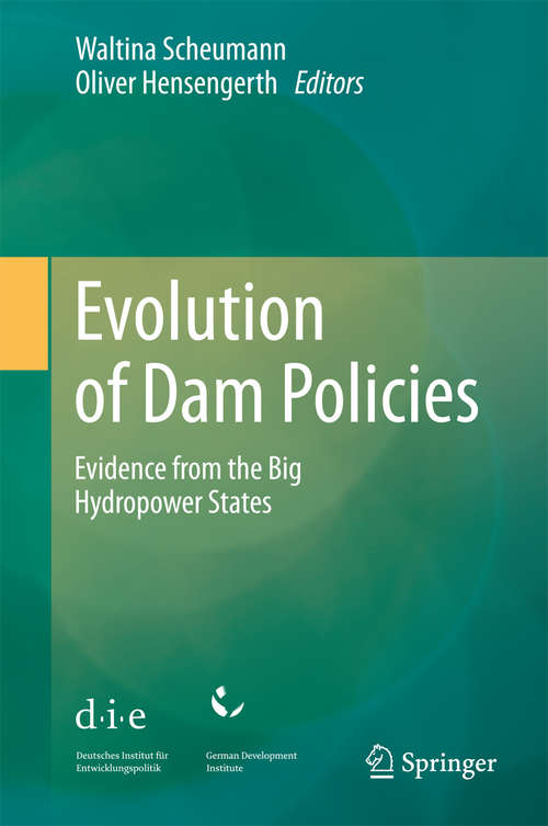 Book cover of Evolution of Dam Policies: Evidence from the Big Hydropower States (2014)