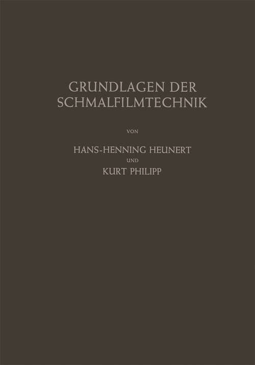 Book cover of Grundlagen der Schmalfilmtechnik: Leitfaden für die Wissenschaftliche Kinematographie (1957)