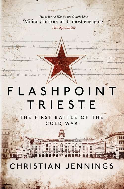 Book cover of Flashpoint Trieste: The First Battle of the Cold War