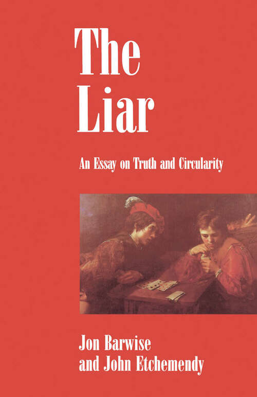 Book cover of The Liar: An Essay on Truth and Circularity