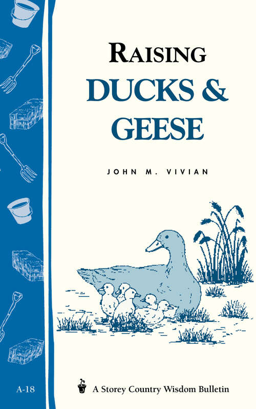 Book cover of Raising Ducks & Geese: Storey's Country Wisdom Bulletin A-18 (Storey Country Wisdom Bulletin)