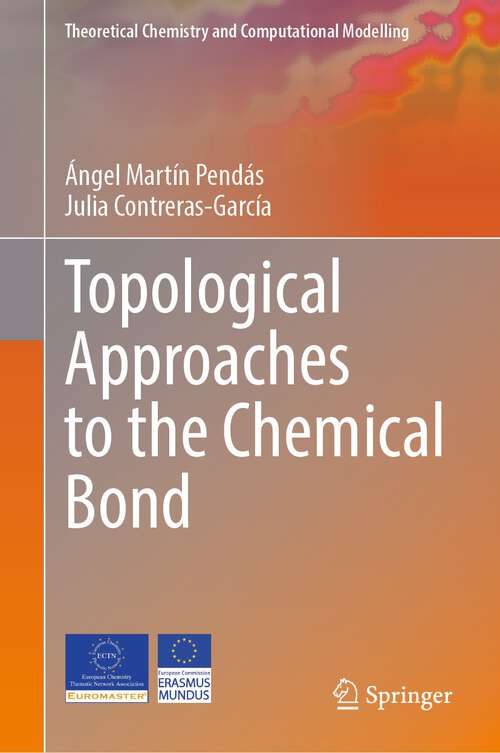 Book cover of Topological Approaches to the Chemical Bond (1st ed. 2023) (Theoretical Chemistry and Computational Modelling)