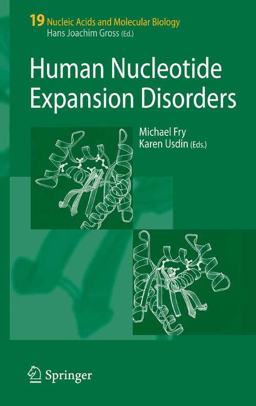 Book cover of Human Nucleotide Expansion Disorders (2006) (Nucleic Acids and Molecular Biology #19)
