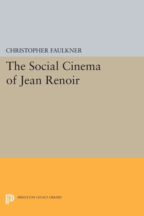 Book cover of The Social Cinema of Jean Renoir