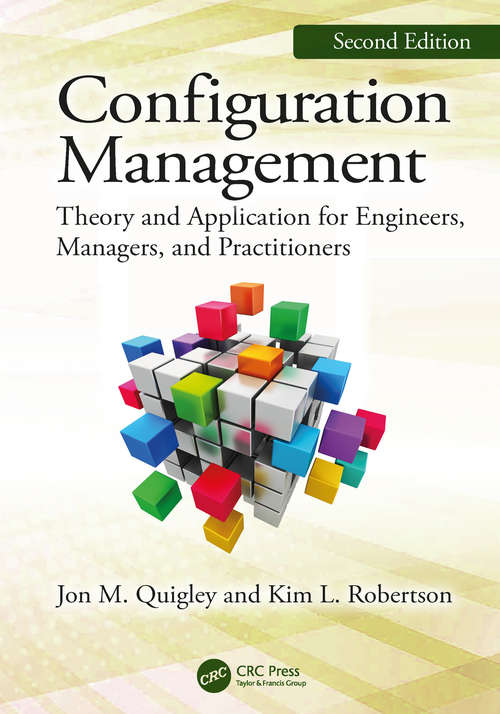 Book cover of Configuration Management, Second Edition: Theory and Application for Engineers, Managers, and Practitioners (2)