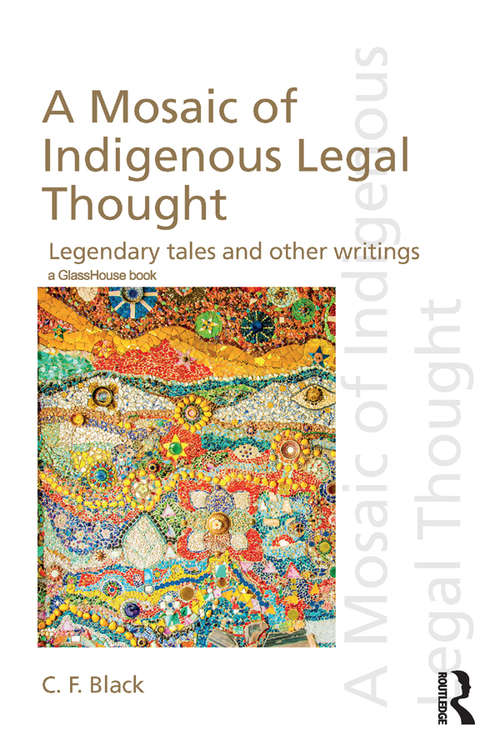 Book cover of A Mosaic of Indigenous Legal Thought: Legendary Tales and Other Writings