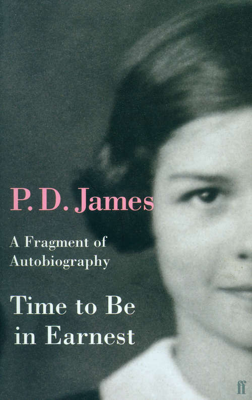 Book cover of Time to Be in Earnest: A Fragment Of Autobiography (Main) (Biography Ser.)
