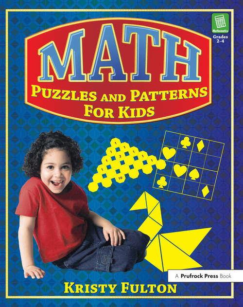 Book cover of Math Puzzles and Patterns for Kids: Grades 2-4