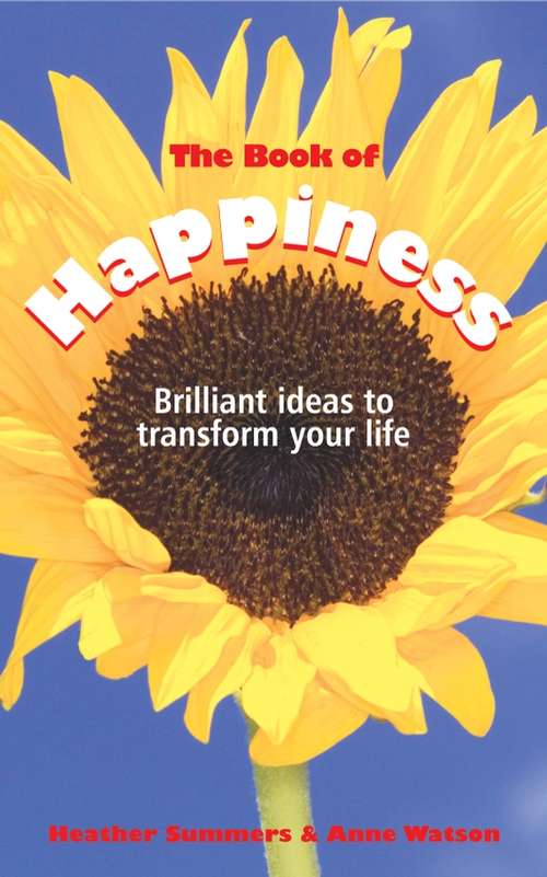 Book cover of The Book of Happiness: Brilliant Ideas to Transform Your Life