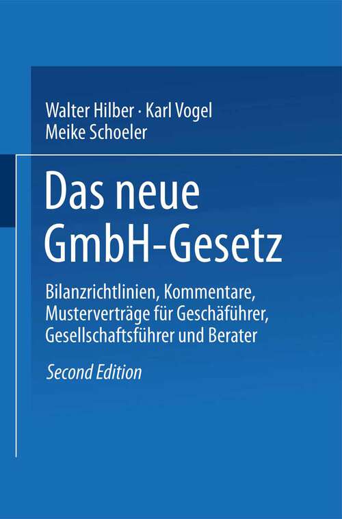 Book cover of Das GmbH-Gesetz: Bilanzrichtlinien, Kommentare, Musterverträge für Geschäftsführer, Gesellschafter und Berater (2. Aufl. 1987)