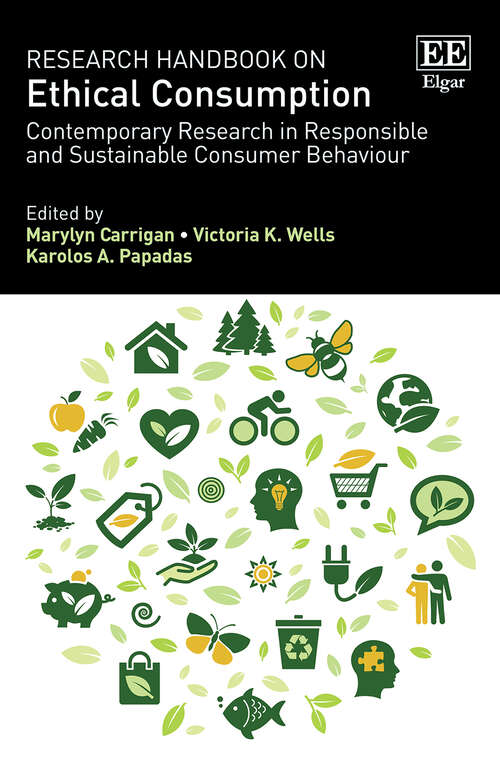 Book cover of Research Handbook on Ethical Consumption: Contemporary Research in Responsible and Sustainable Consumer Behaviour