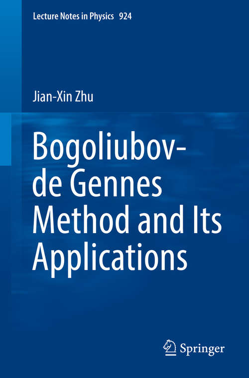 Book cover of Bogoliubov-de Gennes Method and Its Applications (1st ed. 2016) (Lecture Notes in Physics #924)