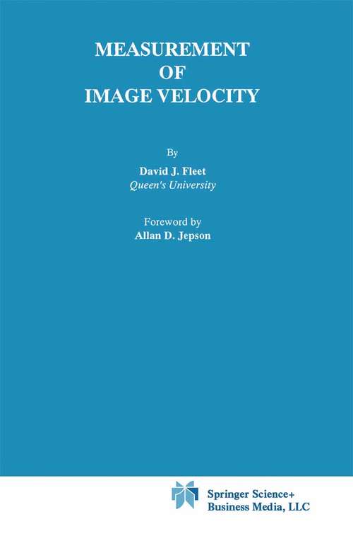 Book cover of Measurement of Image Velocity (1992) (The Springer International Series in Engineering and Computer Science #169)