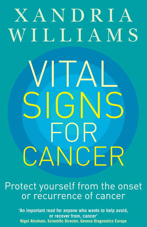 Book cover of Vital Signs For Cancer: How to prevent, reverse and monitor the cancer process