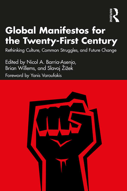 Book cover of Global Manifestos for the Twenty-First Century: Rethinking Culture, Common Struggles, and Future Change
