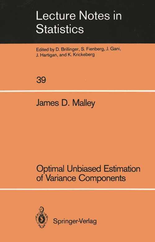 Book cover of Optimal Unbiased Estimation of Variance Components (1986) (Lecture Notes in Statistics #39)