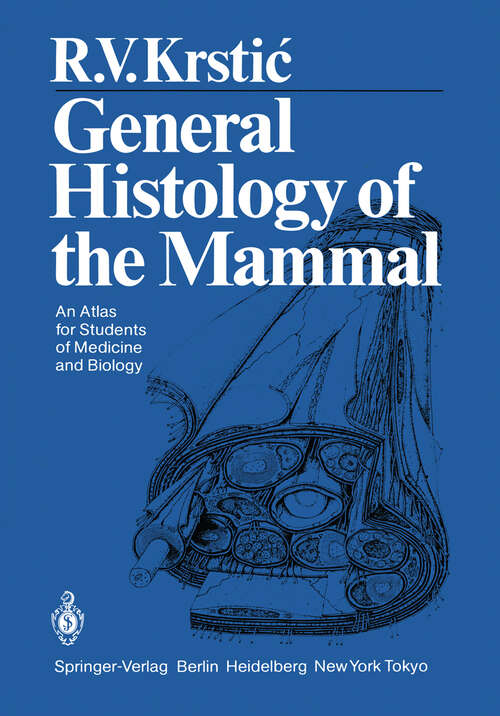 Book cover of General Histology of the Mammal: An Atlas for Students of Medicine and Biology (1985)