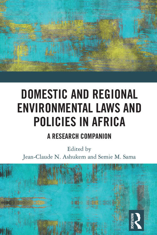 Book cover of Domestic and Regional Environmental Laws and Policies in Africa: A Research Companion