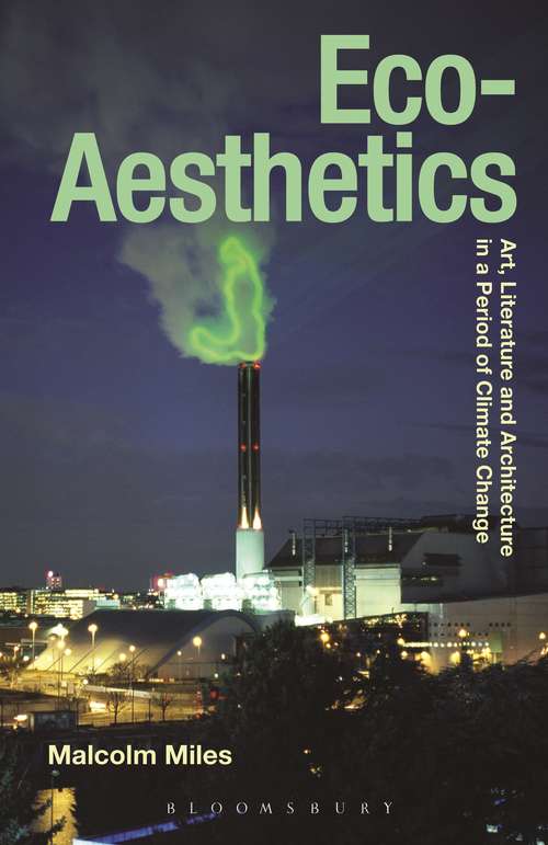 Book cover of Eco-Aesthetics: Art, Literature and Architecture in a Period of Climate Change (Radical Aesthetics-Radical Art)
