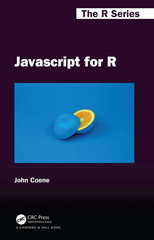 Book cover of Javascript for R (Chapman & Hall/CRC The R Series)