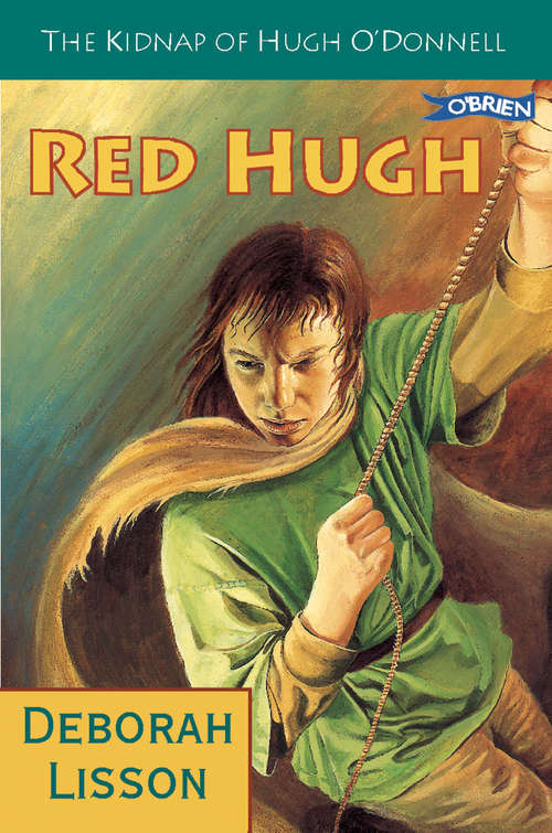 Book cover of Red Hugh: The Kidnap of Hugh O'Donnell
