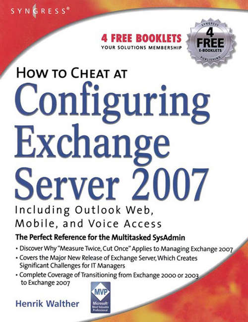 Book cover of How to Cheat at Configuring Exchange Server 2007: Including Outlook Web, Mobile, and Voice Access (How to Cheat)