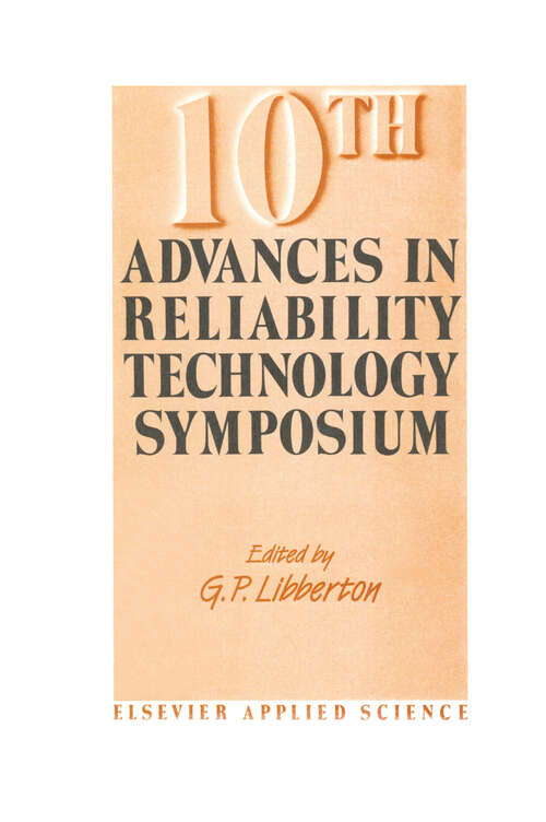 Book cover of 10th Advances in Reliability Technology Symposium (1988)