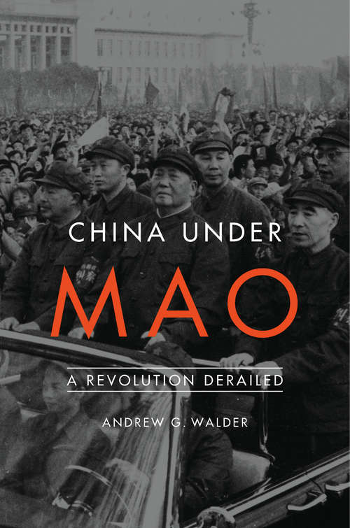 Book cover of China Under Mao: A Revolution Derailed