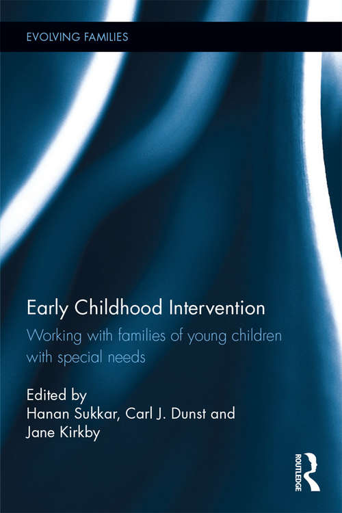Book cover of Early Childhood Intervention: Working with Families of Young Children with Special Needs (Evolving Families)