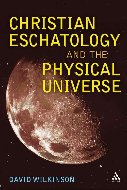 Book cover of Christian Eschatology and the Physical Universe
