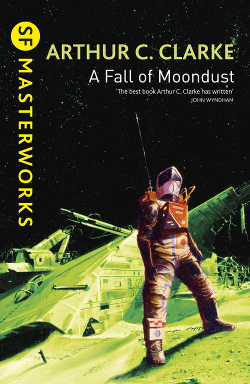 Book cover of A Fall of Moondust (S.F. MASTERWORKS: No.49)