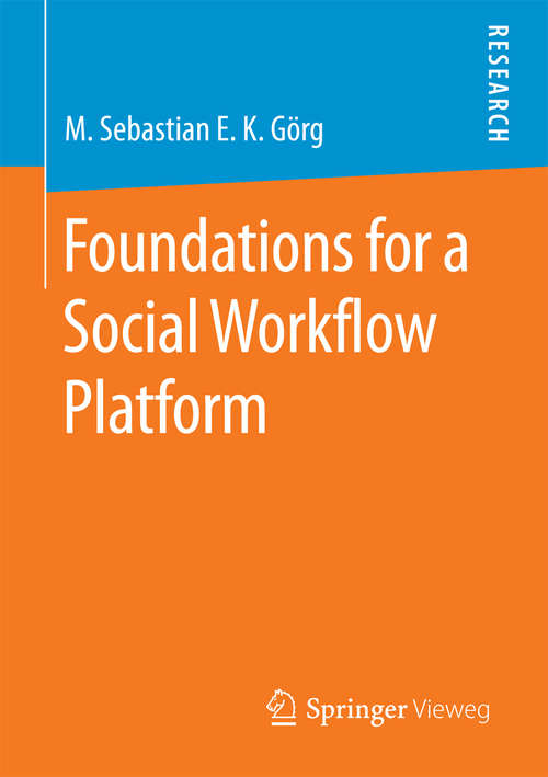 Book cover of Foundations for a Social Workflow Platform (1st ed. 2016)