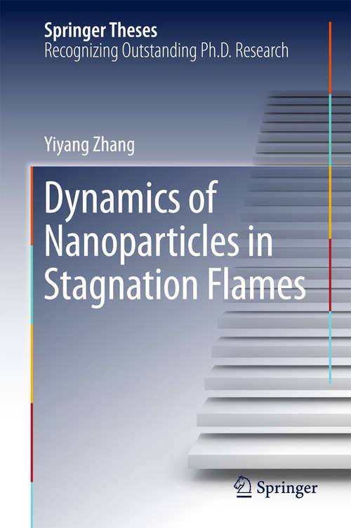 Book cover of Dynamics of Nanoparticles in Stagnation Flames (Springer Theses)