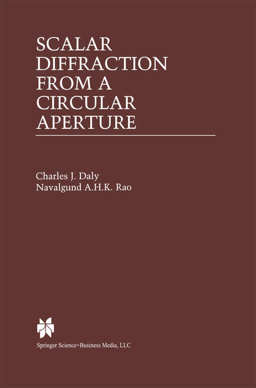 Book cover of Scalar Diffraction from a Circular Aperture (2000) (The Springer International Series in Engineering and Computer Science #549)