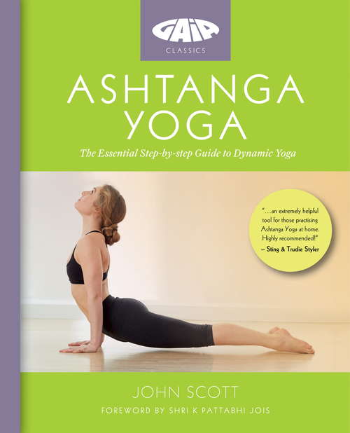Book cover of Ashtanga Yoga: The Essential Step-by-step Guide to Dynamic Yoga