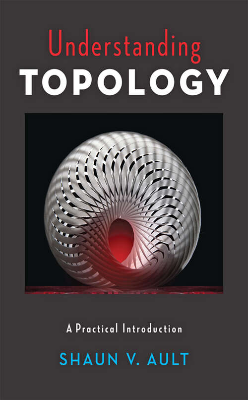 Book cover of Understanding Topology: A Practical Introduction