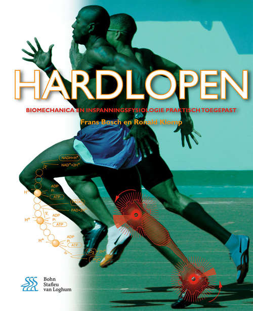 Book cover of Hardlopen: Biomechanica en inspanningsfysiologie praktisch toegepast (3rd ed. 2016)
