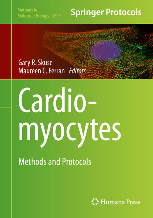 Book cover of Cardiomyocytes: Methods and Protocols (2015) (Methods in Molecular Biology #1299)