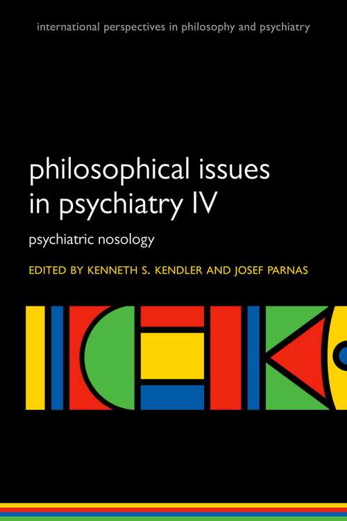 Book cover of Philosophical Issues in Psychiatry IV: Psychiatric Nosology (International Perspectives in Philosophy and Psychiatry)