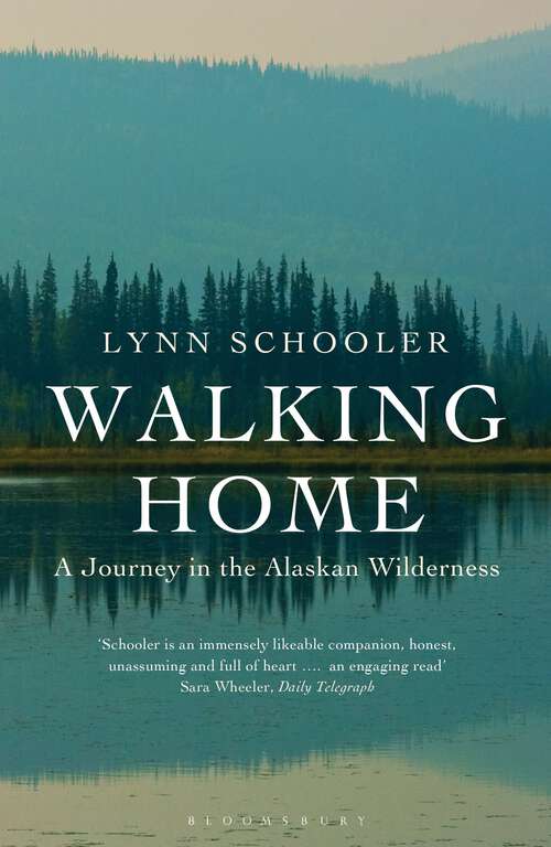 Book cover of Walking Home: A Journey in the Alaskan Wilderness