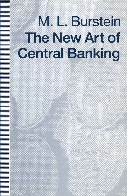 Book cover of The New Art of Central Banking (1st ed. 1991)