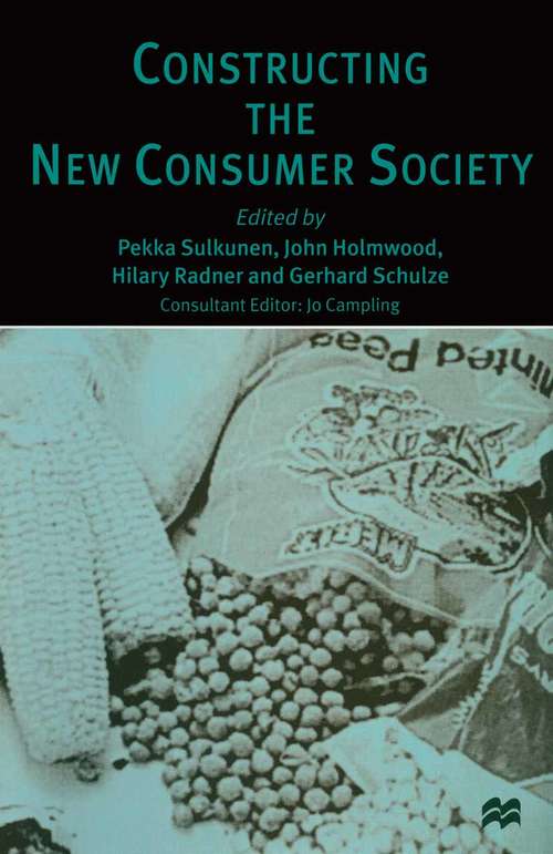 Book cover of Constructing the New Consumer Society (1st ed. 1997)