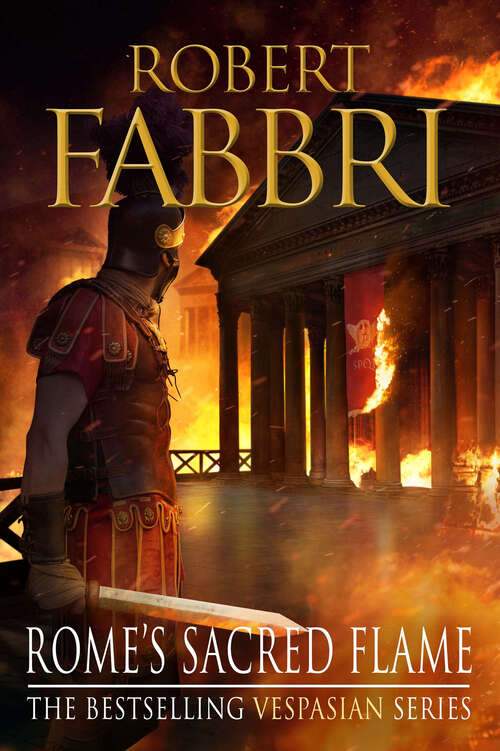 Book cover of Rome's Sacred Flame: Sunday Post's best reads of the year, 2018 (Main) (Vespasian #8)