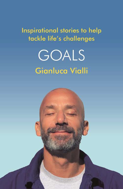 Book cover of Goals: Inspirational Stories to Help Tackle Life’s Challenges