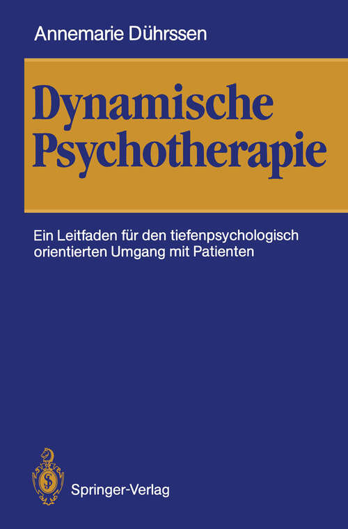 Book cover of Dynamische Psychotherapie: Ein Leitfaden für den tiefenpsychologisch orientierten Umgang mit Patienten (1988)