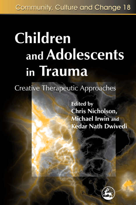 Book cover of Children and Adolescents in Trauma: Creative Therapeutic Approaches (PDF)