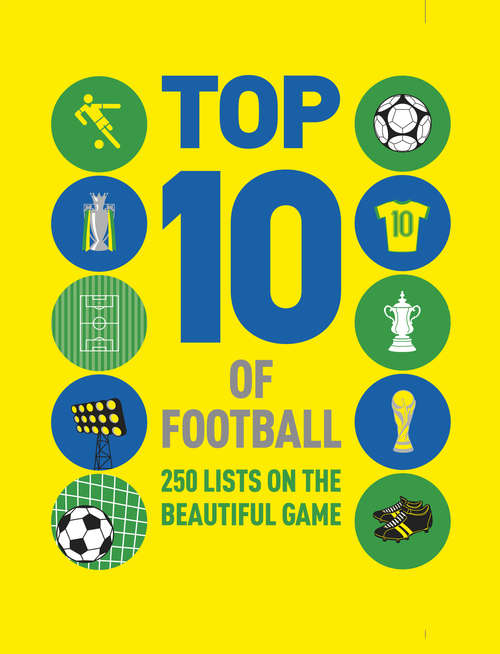 Book cover of Top 10 of Football: 250 lists on the beautiful game (Top 10)